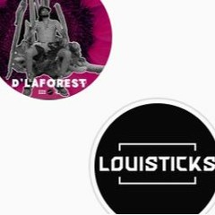 Louisticks B2b D'LaForest - 2023/01/11