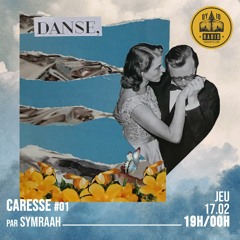 Caresse #01 - Symraah - 17/02/2022