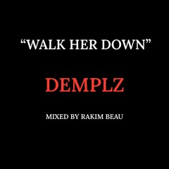 WALK HER DOWN