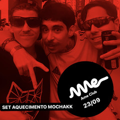 Set Aquecimento Aniversário Mochakk Ame Club 23/09