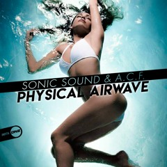 Sonic Sound & A.C.F - Physical airwave