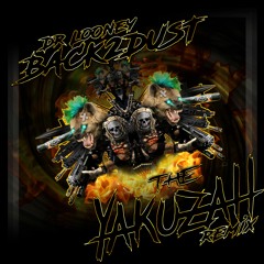 Dr.Looney - Back2Dust (The Yakuzah Remix)