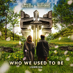 Mike Rivera & Marhinnio - Who We Used To Be