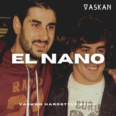 Melendi - El Nano (Vaskan Hardstyle Remix)
