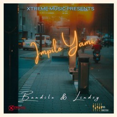 Xtreme-Impilo Yami (Prod.UncleSuli)