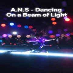 Dancing On a Beam of Light