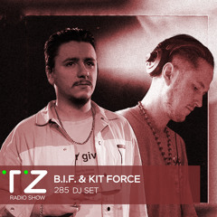 Taktika Zvuka Radio Show #285 - B.I.F. & Kit Force