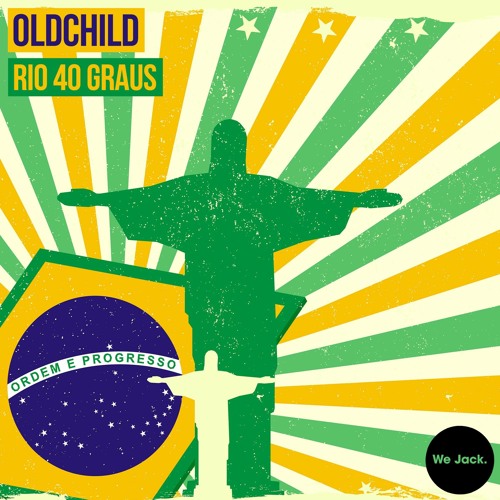 OldChild - Rio 40 Graus (Original Mix)