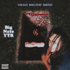-Head Below Zero X Big Nate YTR [ Official Audio ]-