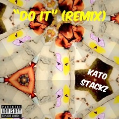 KATO STACKZ - DO IT REMIX