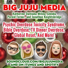 SHOW #1132 Psychic Overdose Toxicity Syndrome, Bible Overdose, TV Dinner Overdose, Global Reset