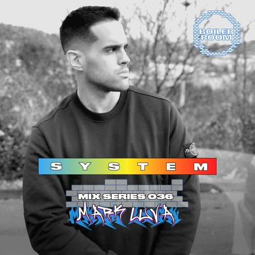 SYSTEM Mix 036: Mark Luva