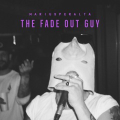 The Fade Out Guy (Original Mix)