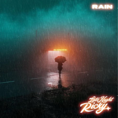 Late Night Ricky - Rain