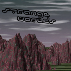 strangeworlds - the world as an idea