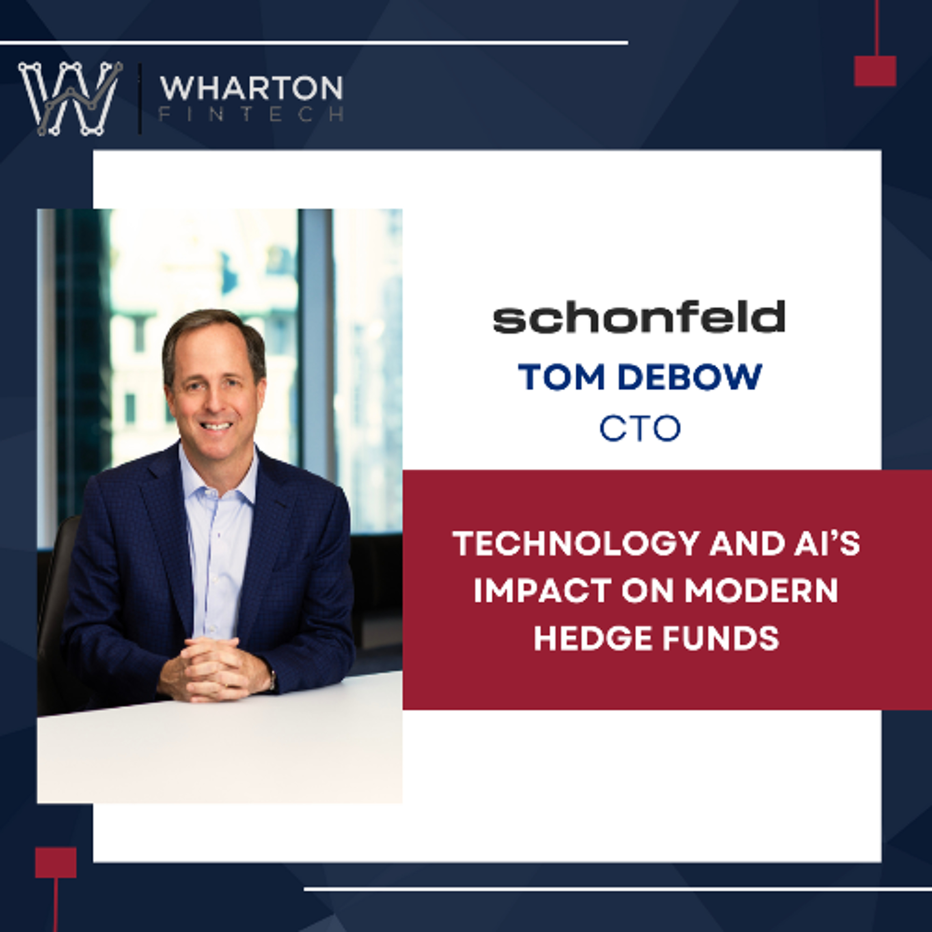 Schonfeld CTO, Tom DeBow - Technology and AI's Impact on Modern Hedge Funds