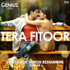 Tera Fitoor From quot Genius quot Tera Fitoor From quot Genius quot