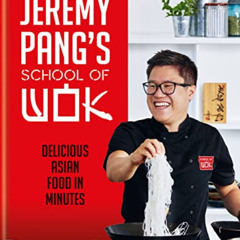 [FREE] KINDLE 💕 Jeremy Pang's School of Wok by  Jeremy Pang PDF EBOOK EPUB KINDLE