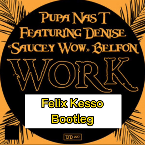 Masters At Work FT Denise Belfon - Work (Felix Kesso Bootleg) [Free Download]