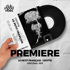 PREMIERE: Le Petit Français ─ Crypte (Original Mix) [ThreeRecords]