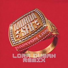 Murda & SFB - Napiyon Lan (Lora Duman Remix)