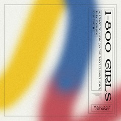 PREMIERE: 1 - 800 GIRLS -  I Want To Know (Do You Want It Right Now)