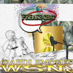 🗣️ ""FREAKS CHAT"" Podcast📯  , FT. ABDI&& HASSAN && "GUEST"&& &&&DOLPH
