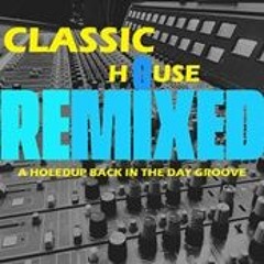 CLASSIC HOUSE REMIXED