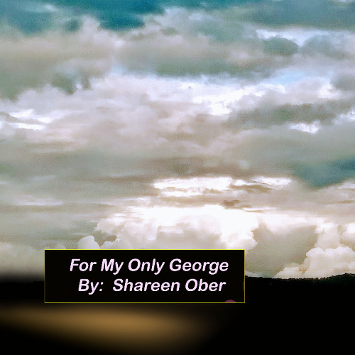 For My Only George