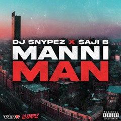 Dj Snypez & Saji B - Manni Man