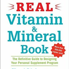 [Free] KINDLE 📋 The Real Vitamin and Mineral Book, 4th edition: The Definitive Guide