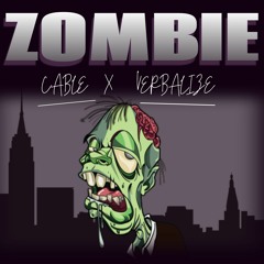 CABLE X VERBALIZE - ZOMBIE