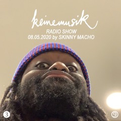 Keinemusik Radio Show By Skinny Macho 08.05.2020