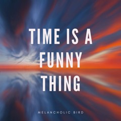 Time Is A Funny Thing [chill beat/relaxing beat/chill music]