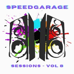 Speedgarage Sessions - Vol 8 - Sandi G