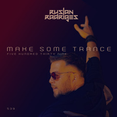 Make Some Trance 539