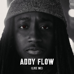 OmgAddy - Addy Flow (Like Me)