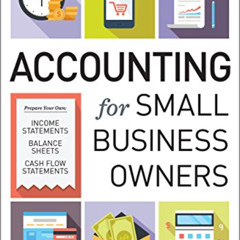 Access KINDLE 💏 Accounting for Small Business Owners by  Tycho Press [KINDLE PDF EBO