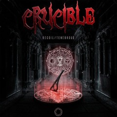 CRUCIBLE - Recoil/Tenebrous