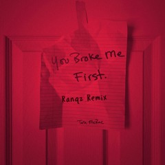 Tate Mcrae - You Broke Me First (Ranqz Remix)
