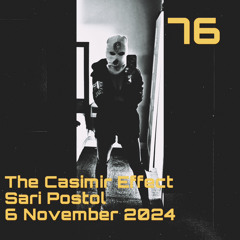 The Casimir Effect #76 | Sari Postol