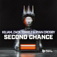 KILIAM, Zack Torrez & Ryan Crosby - Second Chance