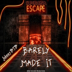 Johnny B.T.B - Barely Made It