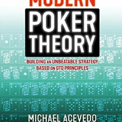 [DOWNLOAD PDF] Modern Poker Theory: Building an unbeatable strategy based on GTO