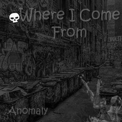 Anomaly - Where I Come From - 138bpm - Mp3
