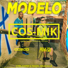 MODELO (COS-MIK EXTENDED / ACAPELLA OUT) - CYRIL KAMER, MAIKEL DELACALLE [FREE DOWNLOAD]