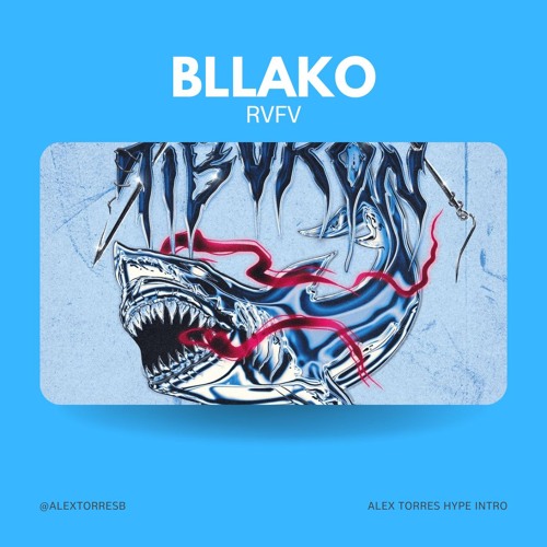 RVFV - BLLAKO (Alex Torres Hype Intro)