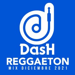Mix Reggaeton Diciembre 2021 - @DJDASHNY