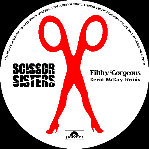 Scissor Sisters "Filthy Gorgeous" (Kevin McKay Remix)