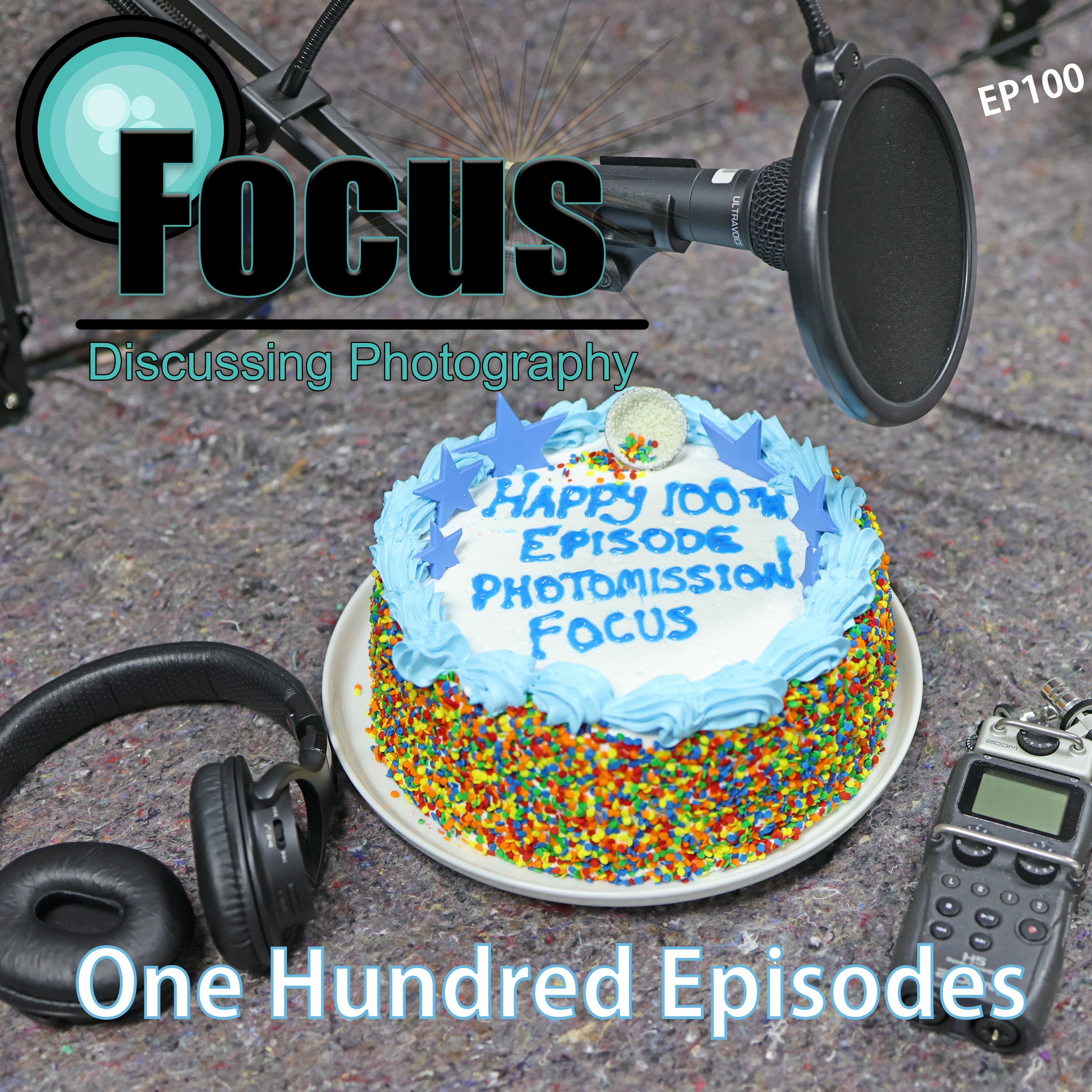 Focus: Photography Podcast with Stephen & Terri, We Celebrate 100 Episode's of Focus episode artwork